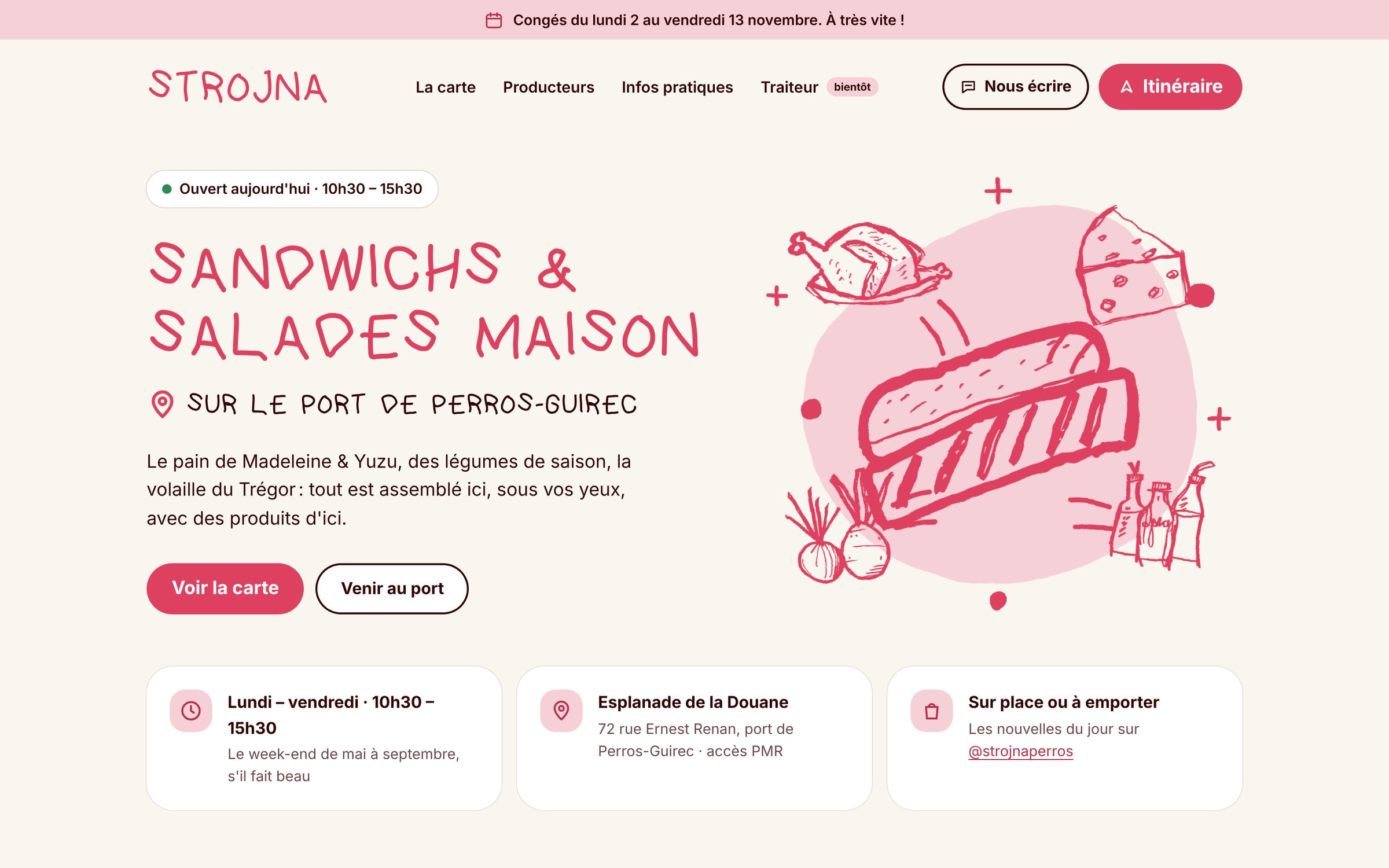 L'accueil du site de Strojna sur ordinateur : un bandeau rose annonce les congés du 2 au 13 novembre, la pastille indique « Ouvert aujourd'hui · 10h30 – 15h30 » au-dessus du titre « Sandwichs & salades maison, sur le port de Perros-Guirec », à côté d'un grand sandwich dessiné entouré de ses ingrédients, puis les horaires, l'adresse et le lien Instagram.